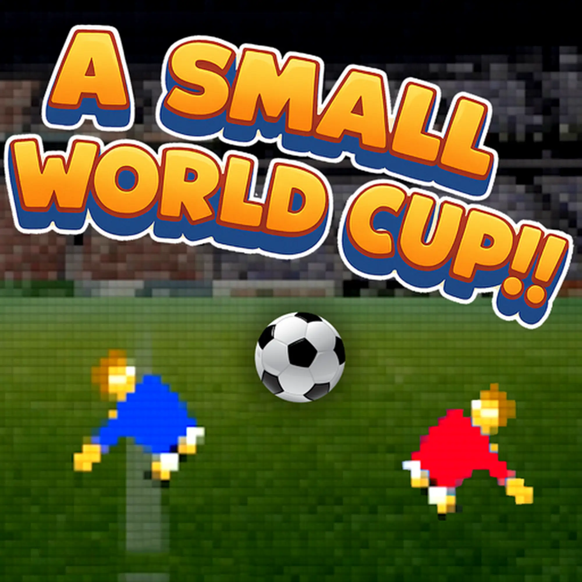 A Small World Cup Unblocked game cover with rag-doll soccer players